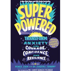 Random House USA Inc Superpowered : Transform Anxiety Into Courage, Confidence, And Resilience Random House USA Inc Superpowered : Transform Anxiety Into Courage, Confidence, And Resilience
