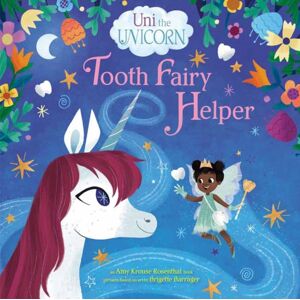 Random House USA Inc Uni The Unicorn: Tooth Fairy Helper Random House USA Inc Uni The Unicorn: Tooth Fairy Helper