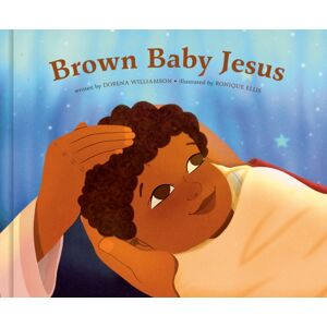 Waterbrook Press (A Division of Random House Inc) Brown Baby Jesus : A Picture Book Waterbrook Press (A Division of Random House Inc) Brown Baby Jesus : A Picture Book