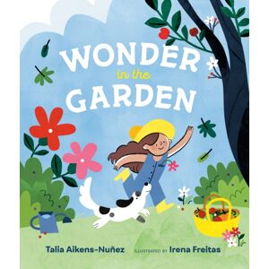Nancy Paulsen Books Wonder In The Garden Nancy Paulsen Books Wonder In The Garden