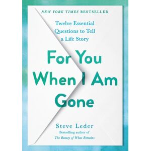 Penguin Putnam Inc For You When I Am Gone : Twelve Essential Questions To Tell A Life Story Penguin Putnam Inc For You When I Am Gone : Twelve Essential Questions To Tell A Life Story