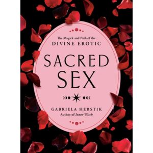 Penguin Putnam Inc Sacred Sex : The Magick And Path Of The Divine Erotic Penguin Putnam Inc Sacred Sex : The Magick And Path Of The Divine Erotic