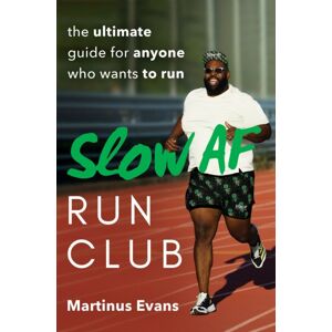 Penguin Putnam Inc Slow Af Run Club : The Ultimate Guide For Anyone Who Wants To Run Penguin Putnam Inc Slow Af Run Club : The Ultimate Guide For Anyone Who Wants To Run