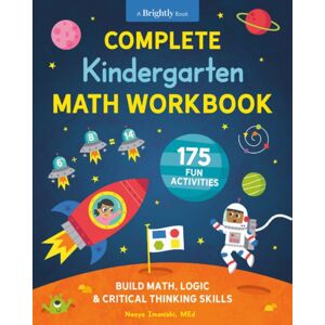 Random House USA Inc Complete Kindergarten Math Workbook : 175 Fun Activities To Buld Math, Logic, And Critical Thinking Skills Random House USA Inc Complete Kindergarten Math Workbook : 175 Fun Activities To Buld Math, Logic, And Critical Thinking Skills