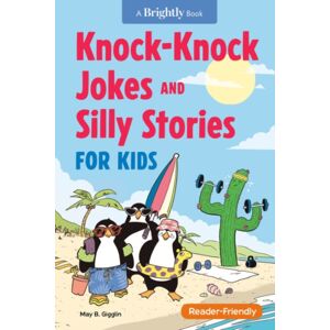 Random House USA Inc Knock-Knock Jokes And Silly Stories For Kids Random House USA Inc Knock-Knock Jokes And Silly Stories For Kids