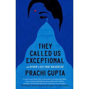 Random House USA Inc They Called Us Exceptional : And Other Lies That Raised Us Random House USA Inc They Called Us Exceptional : And Other Lies That Raised Us