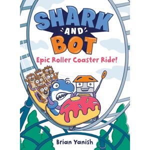 Random House USA Inc Shark And Bot #4: Epic Roller Coaster Ride! : (A Graphic Novel) Random House USA Inc Shark And Bot #4: Epic Roller Coaster Ride! : (A Graphic Novel)
