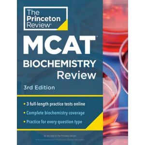 Random House USA Inc Princeton Review Mcat Biochemistry Review, 3rd Edition : Complete Content Prep + Practice Tests Random House USA Inc Princeton Review Mcat Biochemistry Review, 3rd Edition : Complete Content Prep + Practice Tests