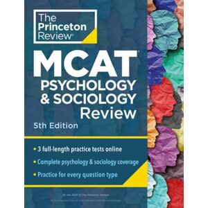 Random House USA Inc Princeton Review Mcat Psychology And Sociology Review, 5th Edition : Complete Behavioral Sciences Content Prep + Practice Tests Random House USA Inc Princeton Review Mcat Psychology And Sociology Review, 5th Edition : Complete Behavioral Sciences Content Prep + Practice Tests
