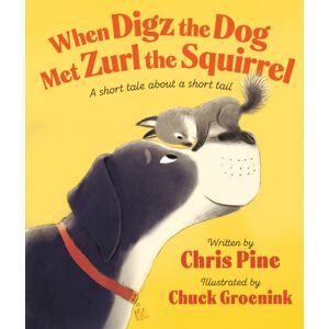 Penguin Young Readers When Digz The Dog Met Zurl The Squirrel : A Short Tale About A Short Tail Penguin Young Readers When Digz The Dog Met Zurl The Squirrel : A Short Tale About A Short Tail