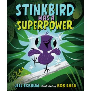 Penguin Putnam Inc Stinkbird Has A Superpower Penguin Putnam Inc Stinkbird Has A Superpower