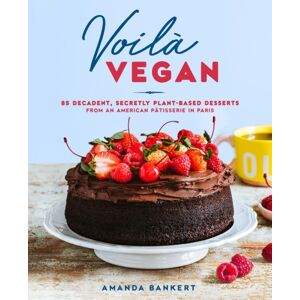 Penguin Putnam Inc Voila Vegan : 85 Decadent, Secretly Plant-Based Desserts From An American Patissiere In Paris Penguin Putnam Inc Voila Vegan : 85 Decadent, Secretly Plant-Based Desserts From An American Patissiere In Paris