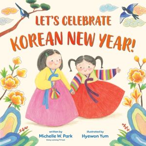 Random House USA Inc Let'S Celebrate Korean Year! Random House USA Inc Let'S Celebrate Korean Year!
