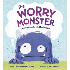 Random House USA Inc The Worry Monster : Calming Anxiety With Mindfulness Random House USA Inc The Worry Monster : Calming Anxiety With Mindfulness