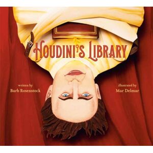 Random House USA Inc Houdini'S Library : How Books Created The World'S Greatest Magician Random House USA Inc Houdini'S Library : How Books Created The World'S Greatest Magician
