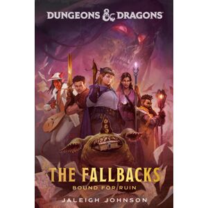 Random House USA Inc Dungeons & Dragons: The Fallbacks : Bound For Ruin Random House USA Inc Dungeons & Dragons: The Fallbacks : Bound For Ruin