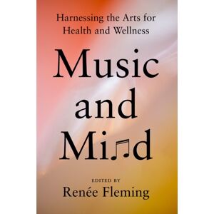Penguin Putnam Inc Music And Mind : Harnessing The Arts For Health And Wellness Penguin Putnam Inc Music And Mind : Harnessing The Arts For Health And Wellness