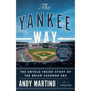Random House USA Inc The Yankee Way : The Untold Inside Story Of The Brian Cashman Era Random House USA Inc The Yankee Way : The Untold Inside Story Of The Brian Cashman Era