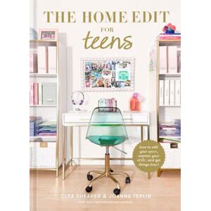 Random House USA Inc The Home Edit For Teens : How To Edit Your Space, Express Your Style, And Get Things Done! Random House USA Inc The Home Edit For Teens : How To Edit Your Space, Express Your Style, And Get Things Done!