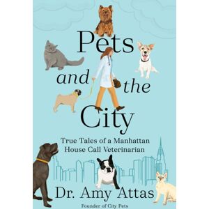 Penguin Putnam Inc Pets And The City : True Tales Of A Manhattan House Call Veterinarian Penguin Putnam Inc Pets And The City : True Tales Of A Manhattan House Call Veterinarian