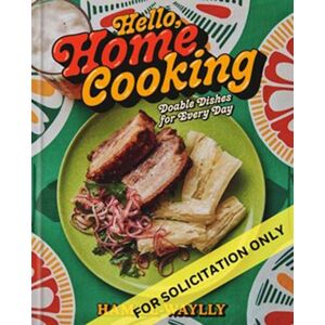 Random House USA Inc Hello, Home Cooking : Doable Dishes For Every Day: A Cookbook Random House USA Inc Hello, Home Cooking : Doable Dishes For Every Day: A Cookbook