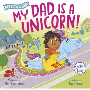 Random House USA Inc My Dad Is A Unicorn! Random House USA Inc My Dad Is A Unicorn!