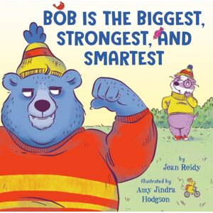 Penguin Young Readers Bob Is The Biggest, Strongest, And est Penguin Young Readers Bob Is The Biggest, Strongest, And est