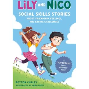 Random House USA Inc Lily And Nico : Social Skills Stories About Friendship, Feelings, And Facing Challenges Random House USA Inc Lily And Nico : Social Skills Stories About Friendship, Feelings, And Facing Challenges