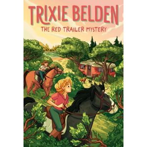 Random House USA Inc The Red Trailer Mystery: Trixie Belden Random House USA Inc The Red Trailer Mystery: Trixie Belden