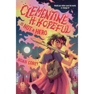 Random House USA Inc Clementine H. Hopeful Is Not A Hero Random House USA Inc Clementine H. Hopeful Is Not A Hero