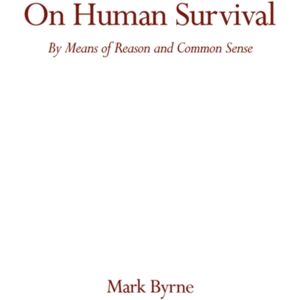 iUniverse On Human Survival : By Means Of Reason And Common Sense iUniverse On Human Survival : By Means Of Reason And Common Sense