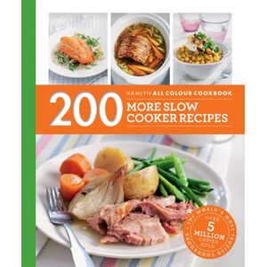 Octopus Publishing Group Hamlyn All Colour Cookery: 200 More Slow Cooker Recipes : Hamlyn All Colour Cookbook Octopus Publishing Group Hamlyn All Colour Cookery: 200 More Slow Cooker Recipes : Hamlyn All Colour Cookbook
