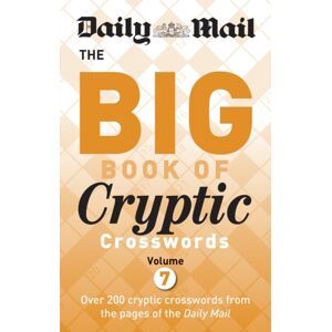 Octopus Publishing Group Daily Mail Big Book Of Cryptic Crosswords Volume 7 Octopus Publishing Group Daily Mail Big Book Of Cryptic Crosswords Volume 7