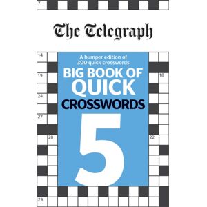 Octopus Publishing Group The Telegraph Big Book Of Quick Crosswords 5 Octopus Publishing Group The Telegraph Big Book Of Quick Crosswords 5