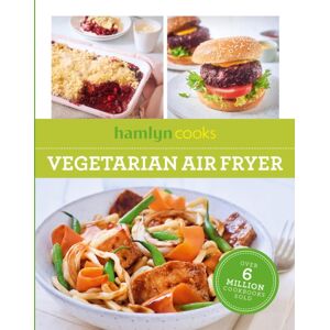 Octopus Publishing Group Hamlyn Cooks: Vegetarian Air Fryer Octopus Publishing Group Hamlyn Cooks: Vegetarian Air Fryer