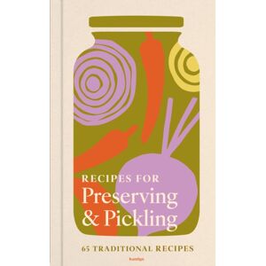 Octopus Publishing Group Recipes For Preserving & Pickling : 65 Traditional Recipes Octopus Publishing Group Recipes For Preserving & Pickling : 65 Traditional Recipes
