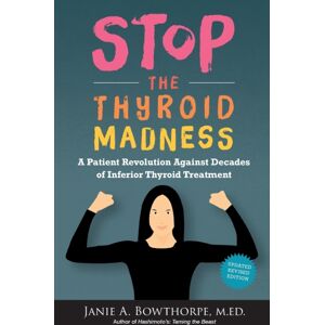 Laughing Grape Publishing Stop The Thyroid Madness : A Patient Revolution Against Decades Of Inferior Treatment Laughing Grape Publishing Stop The Thyroid Madness : A Patient Revolution Against Decades Of Inferior Treatment