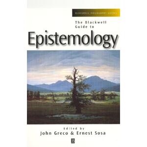 John Wiley and Sons Ltd The Blackwell Guide To Epistemology John Wiley and Sons Ltd The Blackwell Guide To Epistemology