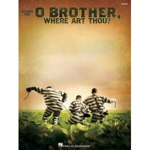 Hal Leonard Corporation O Brother, Where Art Thou? Hal Leonard Corporation O Brother, Where Art Thou?