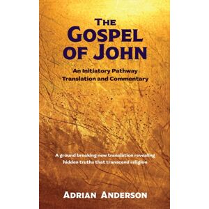 Threshold Publishing The Gospel Of John : An Initiatory Pathway Translation And Commentary Threshold Publishing The Gospel Of John : An Initiatory Pathway Translation And Commentary