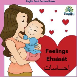 Englisi Farsi Persian Feelings Ehsasat : In Persian, English & Finglisi: Feelings Ehsasat Englisi Farsi Persian Feelings Ehsasat : In Persian, English & Finglisi: Feelings Ehsasat