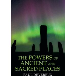 Daily Grail Publishing The Powers Of Ancient And Sacred Places Daily Grail Publishing The Powers Of Ancient And Sacred Places