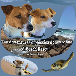 Russell Irving The Adventures Of Jessica Jones & Sox - A Beach Rescue Russell Irving The Adventures Of Jessica Jones & Sox - A Beach Rescue