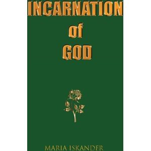 Angel Key Publications Pty Ltd Incarnation Of God Angel Key Publications Pty Ltd Incarnation Of God