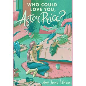 Cloudy Day Publishing Who Could Love You, Astor Price? Cloudy Day Publishing Who Could Love You, Astor Price?