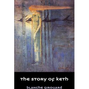 Michael Walmer The Story Of Keth Michael Walmer The Story Of Keth