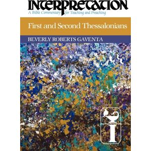 Westminster/John Knox Press,U.S. First And Second Thessalonians : Interpretation Westminster/John Knox Press,U.S. First And Second Thessalonians : Interpretation