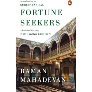 Penguin Putnam Inc Fortune Seekers : A Business History Of Nattukottai Chettiars Penguin Putnam Inc Fortune Seekers : A Business History Of Nattukottai Chettiars