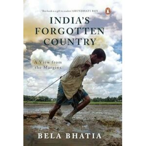 Penguin Random House India India'S Forgotten Country : A View From The Margins Penguin Random House India India'S Forgotten Country : A View From The Margins