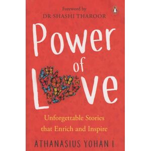 Penguin Books India Pvt Ltd Power Of Love: : Unforgettable Stories That Enrich And Inspire Penguin Books India Pvt Ltd Power Of Love: : Unforgettable Stories That Enrich And Inspire